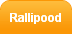 Rallipood