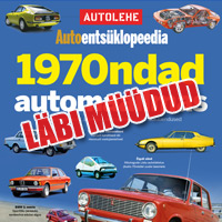 Autolehe Autoentsüklopeedia 4. osa: 1970ndad automaailmas