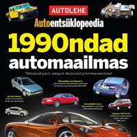 Autolehe Autoentsüklopeedia 7. osa: 1990ndad automaailmas