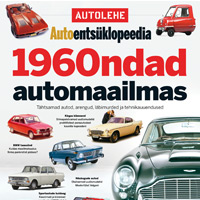Autolehe Autoentsüklopeedia 8. osa: 1960ndad automaailmas